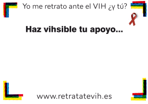 Yo me retrato a nte el VI H ¿y tú? Haz vihsible tu apoyo... www. ret