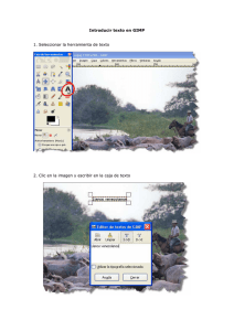 Introducir texto en GIMP 1. Seleccionar la herramienta de texto 2