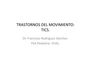 TRASTORNOS DEL MOVIMIENTO: TICS.