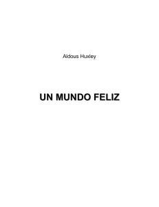 Huxley, A. Un Mundo Feliz.