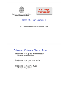 Clase 28 - Flujo en redes II - Pontificia Universidad Católica de Chile
