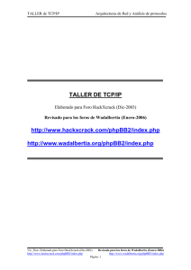TALLER DE TCP/IP http://www.hackxcrack.com/phpBB2/index.php