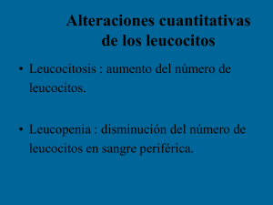 Alteraciones cuantitativas de los leucocitos