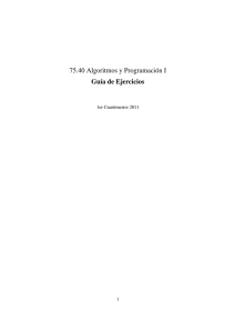 75.40 Algoritmos y Programación I Guía de Ejercicios