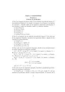 Lógica y computabilidad Práctica 6 Cálculo de predicados 1) Sea L