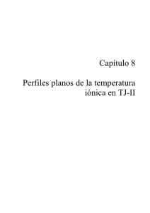 Capítulo 8 Perfiles planos de la temperatura iónica en TJ-II