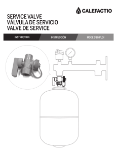 SERVICE VALVE VáLVULA DE SERVICIO VALVE DE