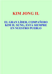 el gran líder, compañero kim il sung, está siempre en