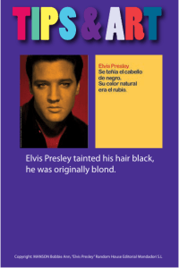 Elvis Presley tainted his hair black, he was originally