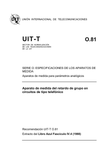 UIT-T Rec. O.81 (12/72) Aparato de medida del retardo de