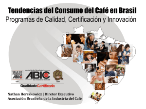 Tendencias del Consumo del Café en Brasil Programas de Calidad