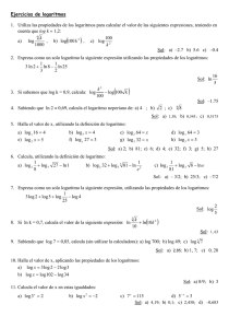 Ejercicios de logaritmos 1. Utiliza las propiedades de los logaritmos