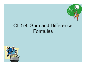 Ch 5.4: Sum and Difference Formulas
