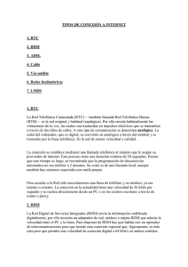TIPOS DE CONEXIÓN A INTERNET 1. RTC 2. RDSI 3. ADSL 4