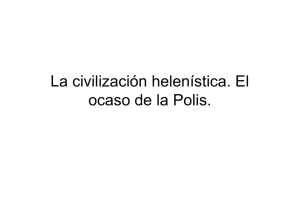 La civilización helenística. El ocaso de la Polis.