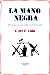 La Mano Negra. Anarquismo agrario en Andalucía