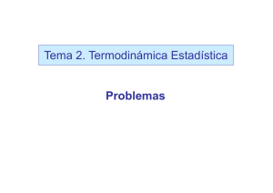 Tema 2. Termodinámica Estadística Problemas