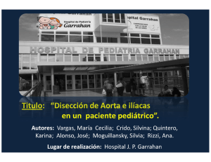 Titulo: “Disección de Aorta e ilíacas en un paciente pediátrico”.