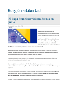 El Papa Francisco visitará Bosnia en junio