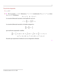 1 Trayectorias ortogonales. E: y D Ce D: H De la ecuación y D Ce x