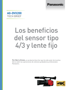 Los beneficios del sensor tipo 4/3 y lente fijo