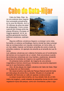 Cabo de Gata- Níjar tie- ne una extensa área magmá- tica