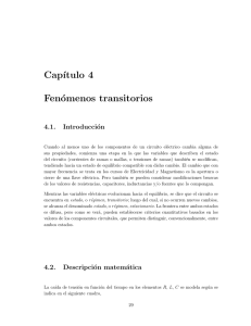 Cap´ıtulo 4 Fenómenos transitorios