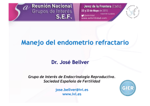 Manejo del Endometrio Refractario. Dr. José Bellver.