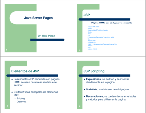 Java Server Pages JSP Elementos de JSP JSP Scripting
