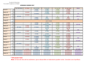 * Solo grupos A,B,C Nota: la hora de inicio de los exámenes que se