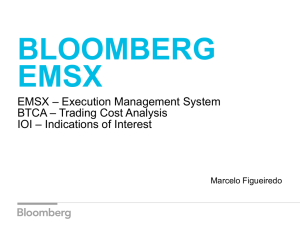 EMSX – Execution Management System BTCA – Trading Cost