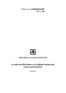 La obra de McLuhan o el trabajo intelectual como provocación.