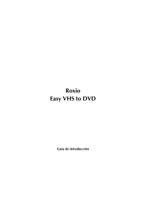 Guía de introducción de Roxio Easy VHS to DVD