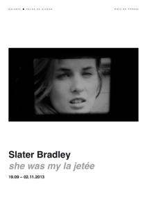 Slater Bradley she was my la jetée