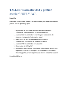 TALLER:“Normatividad y gestión escolar” PETE Y PAT.