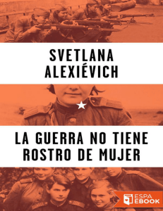 La guerra no tiene rostro de mu – Svetlana Alexievich