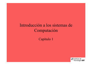 Introducción a los sistemas de Computación