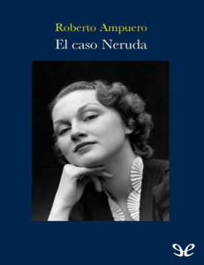 Cayetano Brulé 6. El caso Neruda