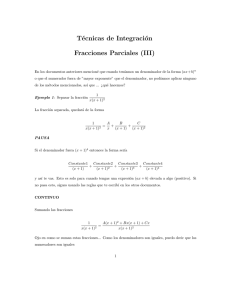 Técnicas de Integración Fracciones Parciales (III)