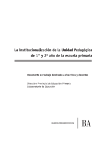 La institucionalización de la Unidad Pedagógica de 1° y 2º Año de