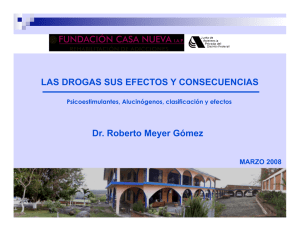 Dr. Roberto Meyer Gómez LAS DROGAS SUS EFECTOS Y
