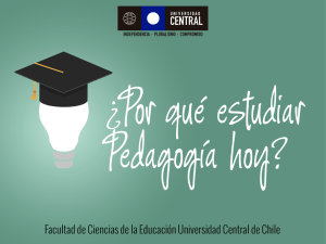 Porque estudiar pedagogiaTODO - Universidad Central de Chile