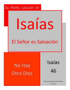 Isaías 46 El Señor es Salvación No Hay Otro Dios