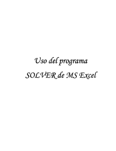 Uso del programa SOLVER de MS Excel SOLVER de MS Excel