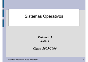 Sistemas operativos curso 2005/2006 1