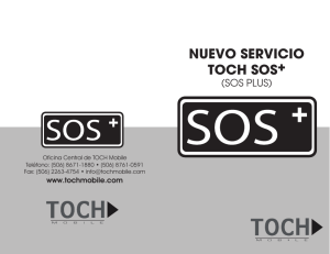 Manual Servicio Toch SOS+ - Toch Mobile, Hacemos tu vida más