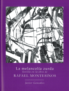 pdf La melancolía zurda. "Sevilla en la obra de Rafael Montesinos"