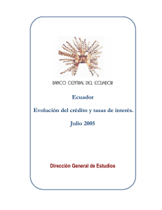 Ecuador Evolución del crédito y tasas de interés. Julio 2005