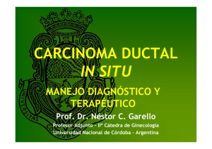 Carcinoma ductal in situ. Dr. Garello