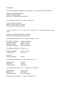 LE FÉMININ 1) En francés las palabras femeninas suelen terminar